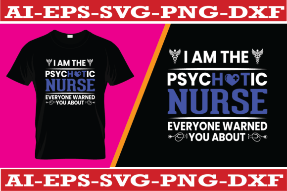 Beyond a T-Shirt: Embroidering 'I Am a Psychotic Nurse'