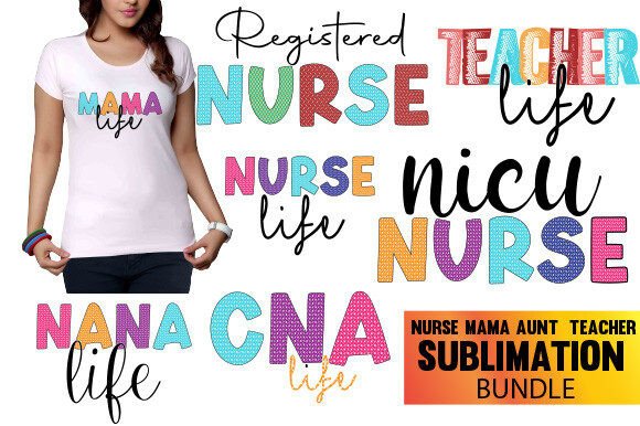 Nurse Mama Aunt Teacher Sublimation: A Design Worth Stitching